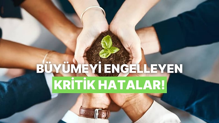 Kendi İşini Kuranların Yaşadığı ''Kurucu Sendromu'' Şirketin Büyümesini Nasıl Engeller?