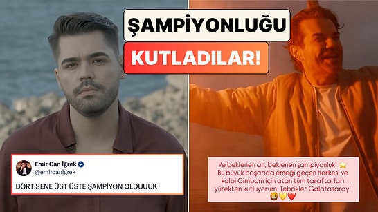 Mayıslar Yine Onların! Galatasaray'ın 4. Kez Üst Üste Gelen Şampiyonluğuna Ünlü İsimlerin Paylaşımları