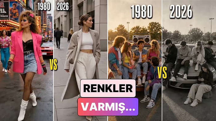 80'ler ile Günümüzün Karşılaştırıldığı Videoda Renkler Dikkat Çekti