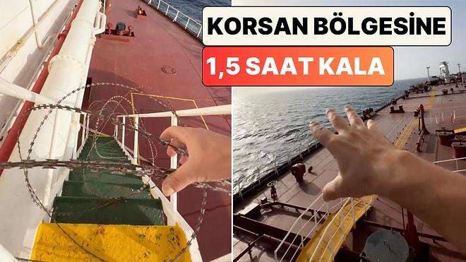 Bir Denizci Korsan Bölgesine 1.5 Saat Mesafe Kala Aldıkları Önlemleri Paylaştı