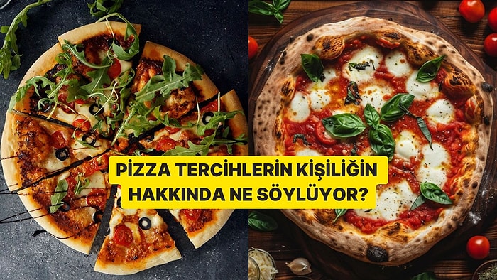 Pizza Tercihlerin Kişiliğin Hakkında Ne Söylüyor?