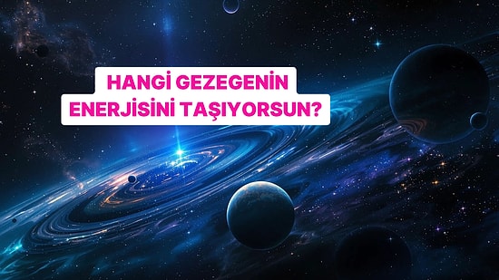 Hangi Gezegenin Enerjisine Sahipsin?