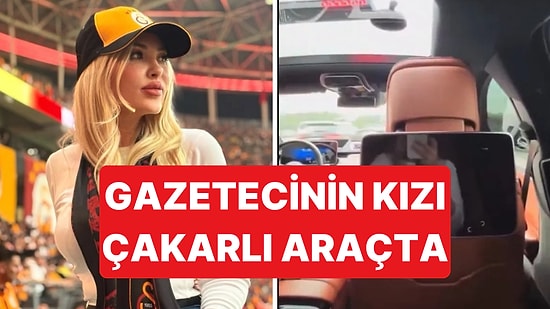 Gazeteci Emin Pazarcı'nın Kızı Maça Çakarlı Araçla Gitti: Pazarcı Eleştirenlere "İt Kopuk" Dedi