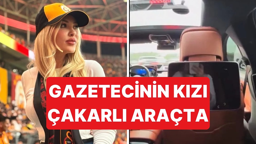 Gazeteci Emin Pazarcı'nın Kızı Maça Çakarlı Araçla Gitti: Pazarcı Eleştirenlere "İt Kopuk" Dedi