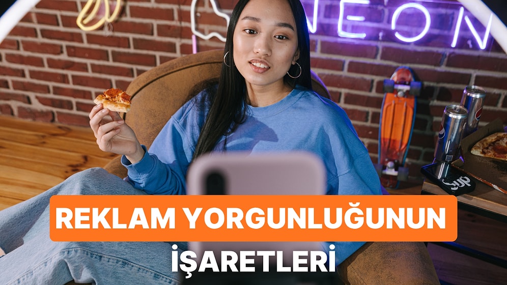 Influencer Ekonomisinin Sonu mu Geliyor? Tüketicilerin Reklam Yorgunluğunun 10 İşareti