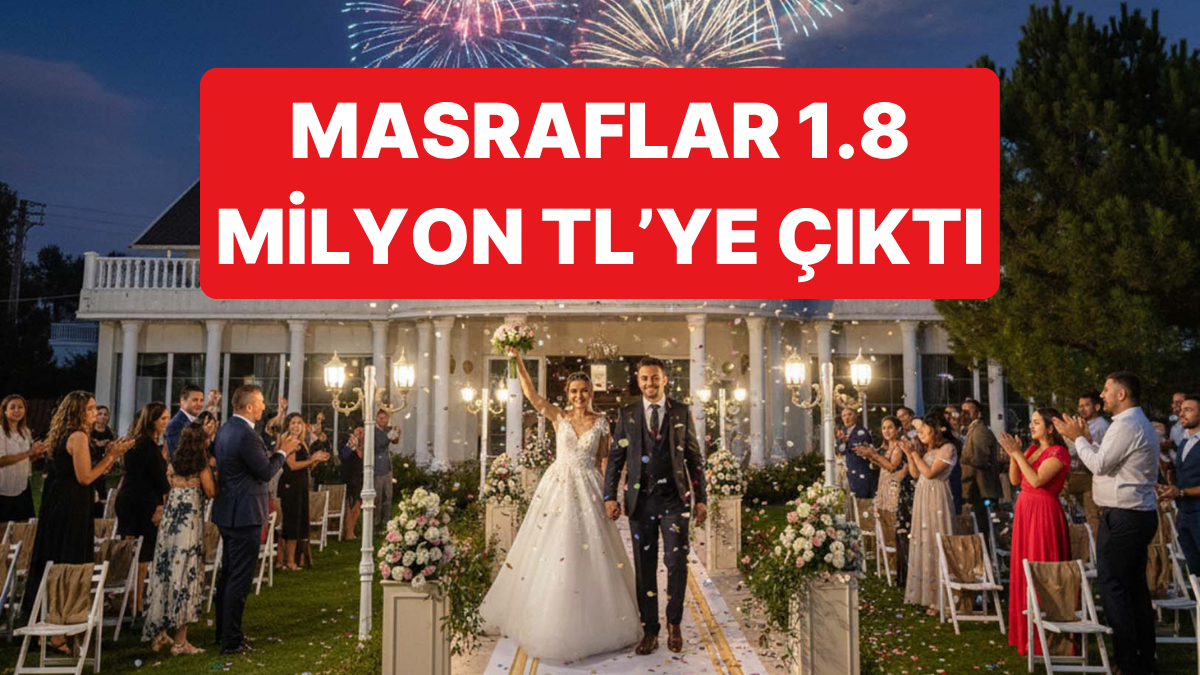 Düğün Masrafları El Yakmaya Devam Ediyor: Masraflar 1.8 Milyon TL'ye Yaklaştı