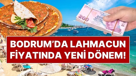 Kurban Bayramı Tatilinde Bodrum’a Gidecekler Dikkat! Lahmacun Artık Euro ile Satılıyor
