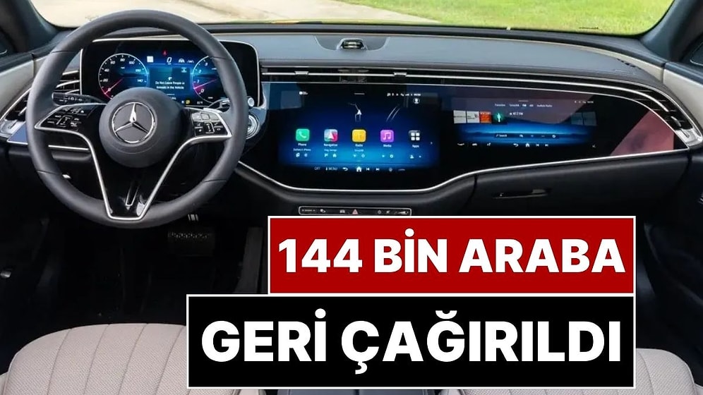Dünyaca Ünlü Otomobil Markası Mercedes, 144 Bin Aracını Geri Çağırıyor