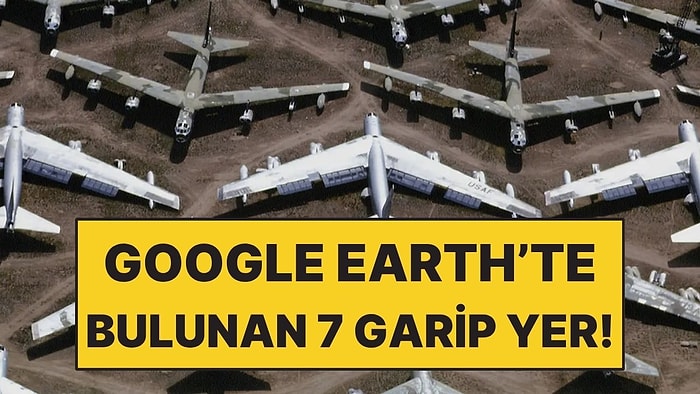 Google Earth’te Bulunan 7 Tuhaf Yer "Bu Ne?" Dedirtiyor