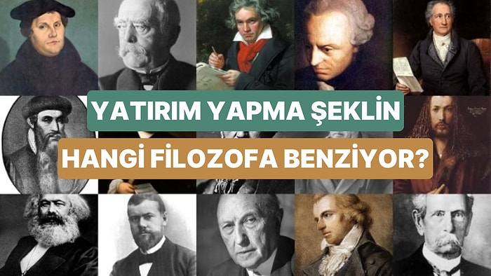 Yatırım Yapma Şeklin Hangi Ünlü Filozofun Görüşüne Benziyor?