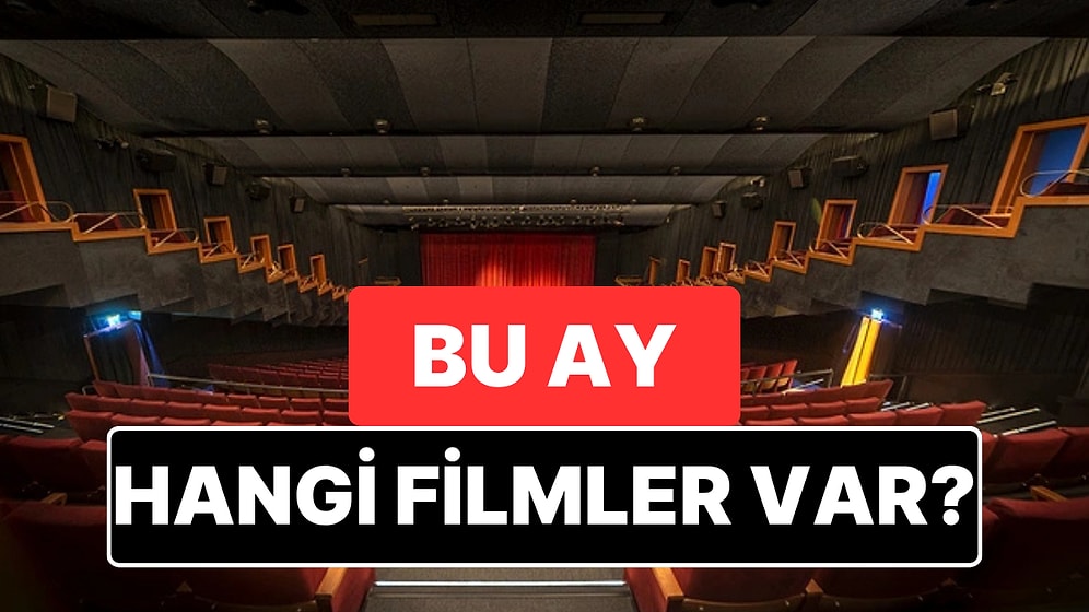 Mayıs Ayı Sinema Listesi: Bu Ay Hangi Filmler Geliyor?