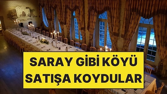 18. Yüzyıldan Kalma Koca Köyü Satışa Çıkardılar: İçinde Yok Yok