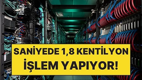 Saniyede 1,8 Kentilyon İşlem Yapabiliyor! Dünyanın En Hızlısı Oldu