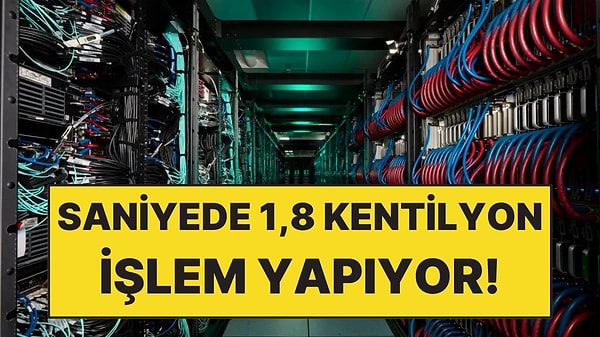 Saniyede 1,8 Kentilyon İşlem Yapabiliyor! Dünyanın En Hızlısı Oldu