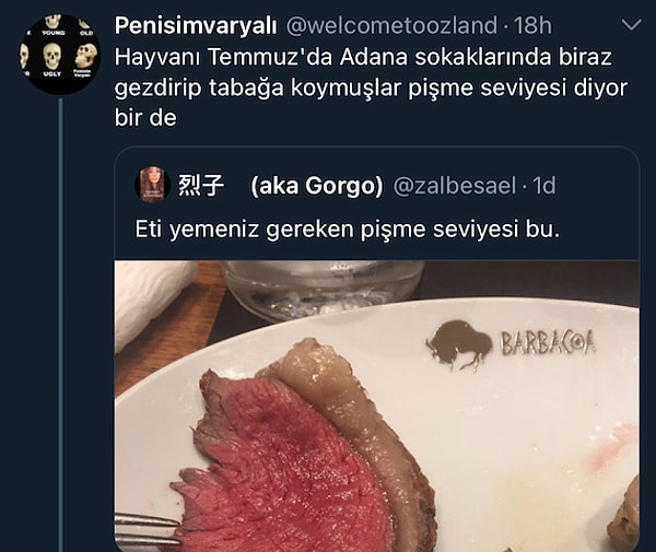Bildiğin çiğ işte.