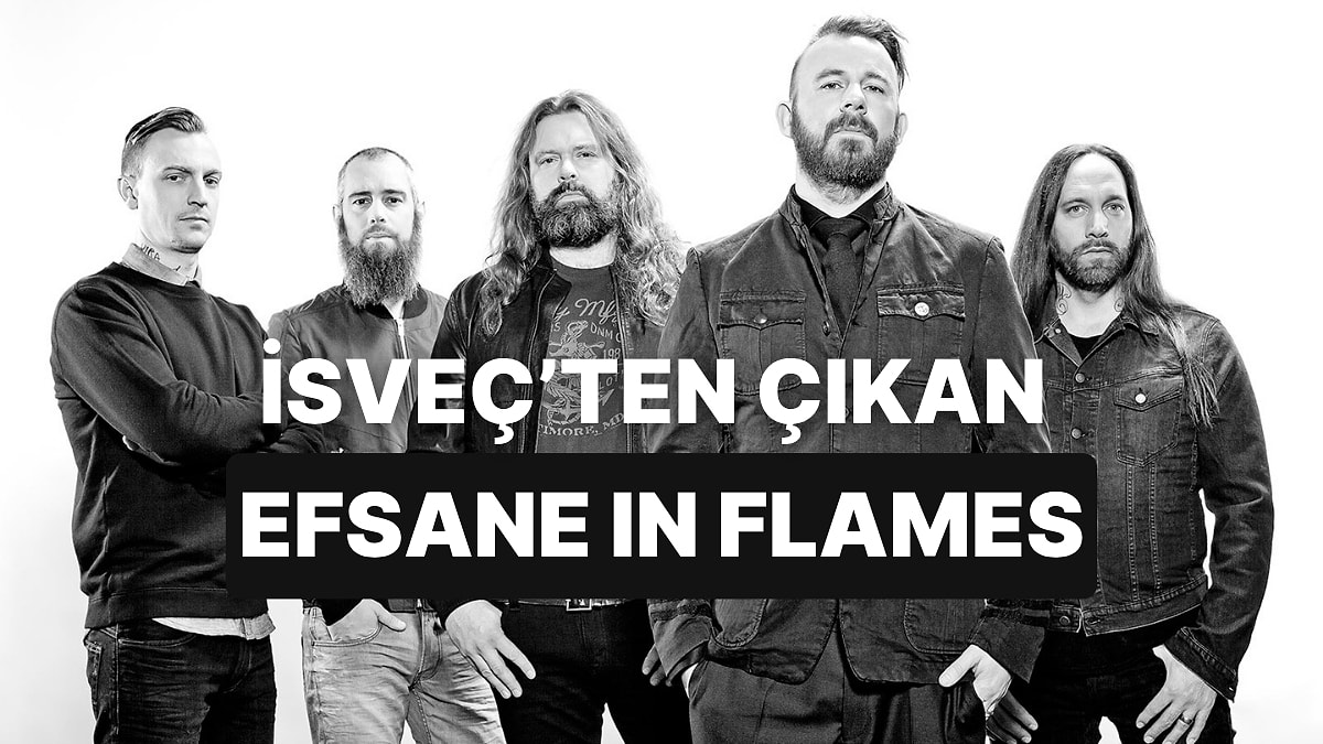 Melodik Death Metal’i Yeniden Tanımlayan Grup! Müziğin Efsanelerinde Bu Hafta: In Flames