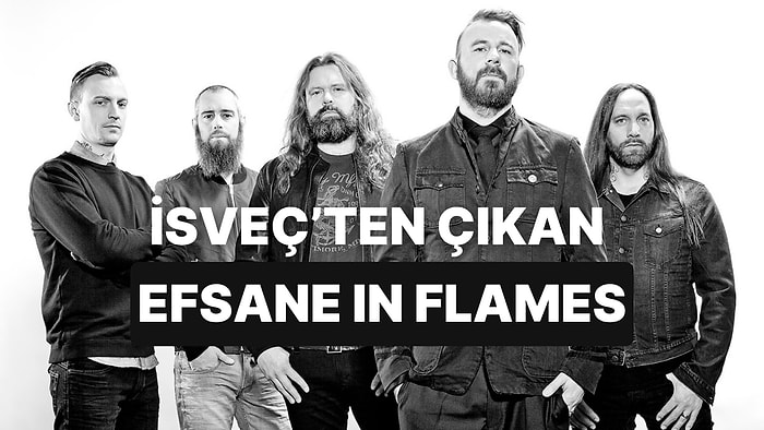 Melodik Death Metal’i Yeniden Tanımlayan Grup! Müziğin Efsanelerinde Bu Hafta: In Flames