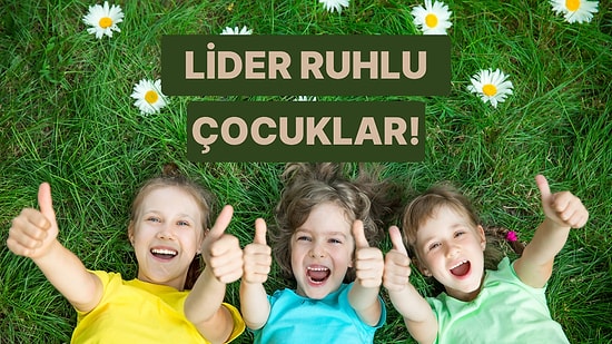 Lider Ruhu Olan Çocuklar Nasıl Yetiştirilir?