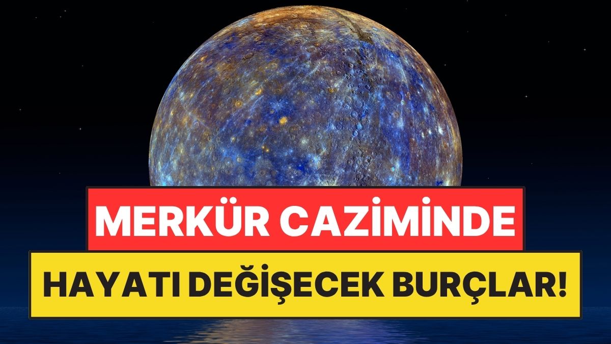 Merkür Caziminde Hayatı Değişecek Burçlar! 4 Burcun Yüzü Fena Gülecek