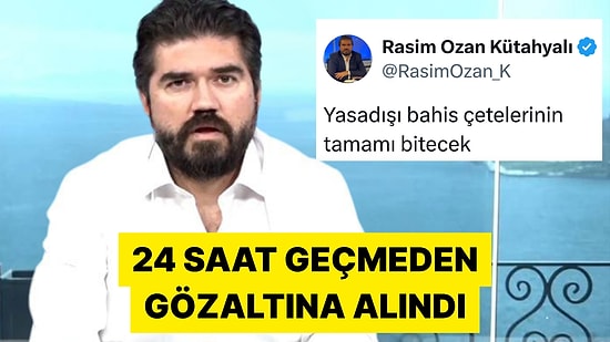 Yasa Dışı Bahisten Gözaltına Alınan Rasim Ozan Kütahyalı'nın Son Paylaşımları Gündem Oldu
