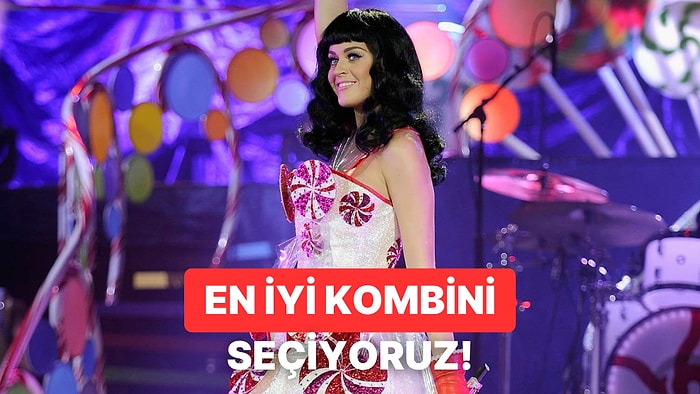 Katy Perry'nin En İyi Kombini Hangisi?