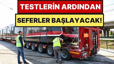 12 Yeni Tramvaydan İlki Raylara İniyor: Montaj Tamamlandı, Tam 42 Metre