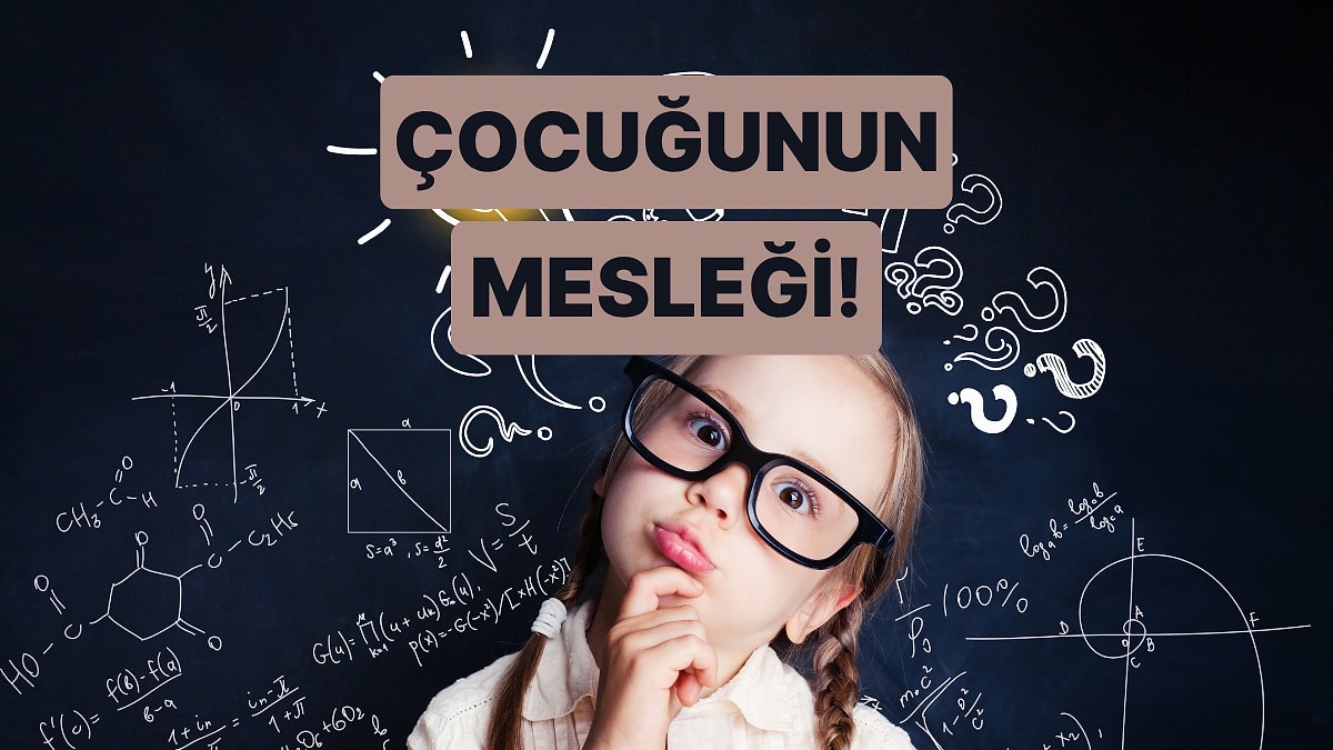 Çocuğunun Gelecekteki Mesleği Ne Olacak?