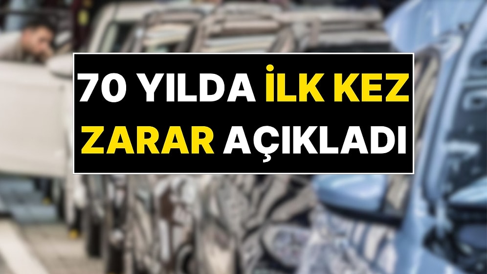 Otomotiv Devi 70 Yıl Sonra İlk Kez Zarar Açıkladı