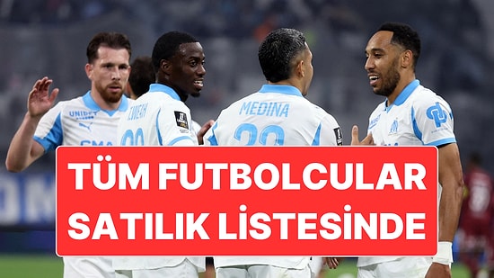 Fransız Devinden İlginç Karar: Marsilya Tüm Futbolcularını Satılığa Çıkardı