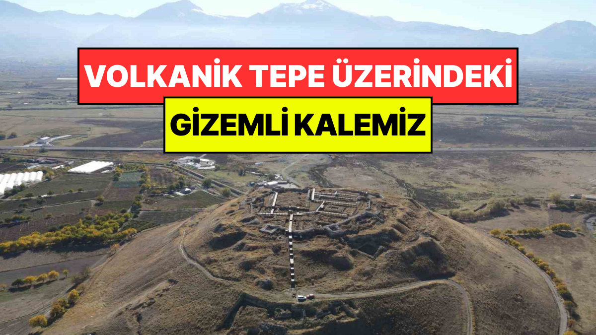 Volkanın Üzerine Dev Kale Kurmuşlar: 1983 Yılından Beri Kazılıyor