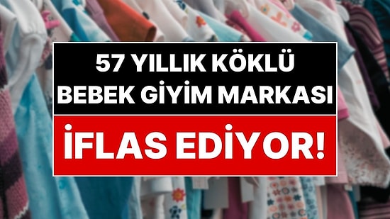 İki Fabrikası Vardı, 24 Ülkeye Satış Yapıyordu: Ünlü Bebek Giyim Markası Konkordato İlan Etti