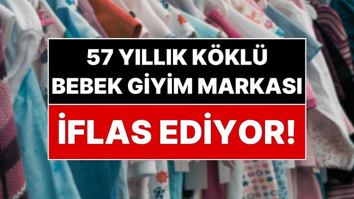 İki Fabrikası Vardı, 24 Ülkeye Satış Yapıyordu: Ünlü Bebek Giyim Markası Konkordato İlan Etti