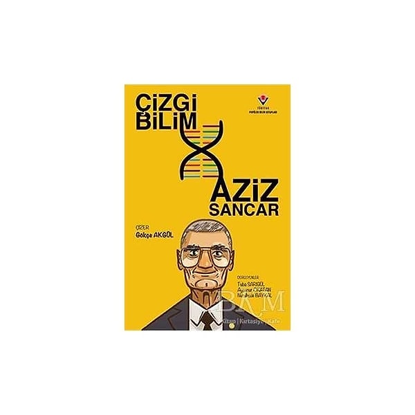 8. Tuba Sarıgül, Ayşenur Okatan, Nurulhude Baykal - Aziz Sancar: Çizgi Bilim