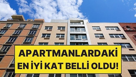 Apartmanlardaki En Rahat Kat Belli Oldu!