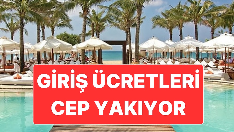 İzmir Çeşme’de Beach Giriş Fiyatları 7 Bin 500 Liraya Kadar Yükseldi