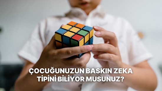 Çocuğunuzun Baskın Zeka Tipi Ne?