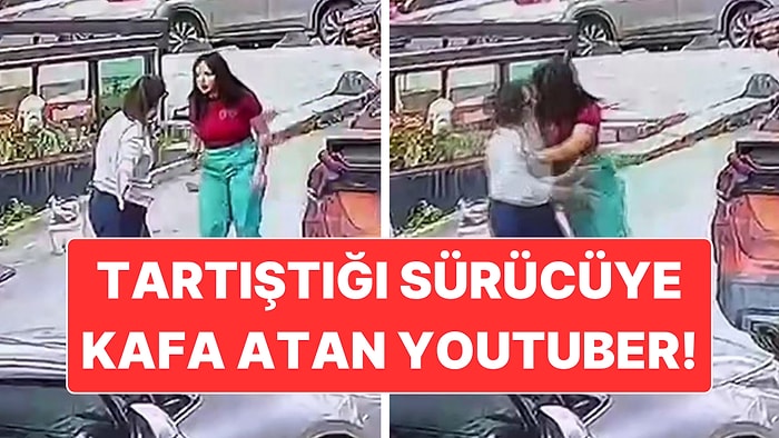 YouTube’da Yaklaşık 4 Milyon Abonesi Olan Fenomen Hülya Sönmez Trafikte Tartıştığı Sürücüye Kafa Attı