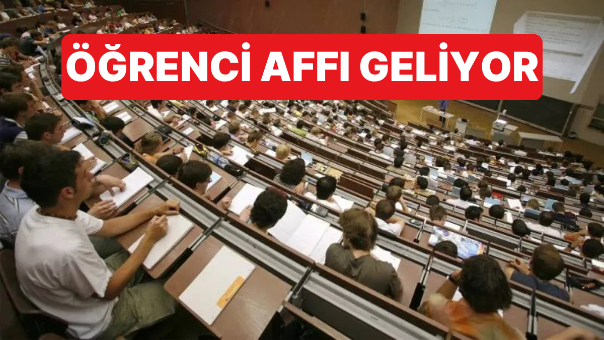 Binlerce Öğrencinin Beklediği Öğrenci Affı İçin Tarih Netleşmeye Başladı