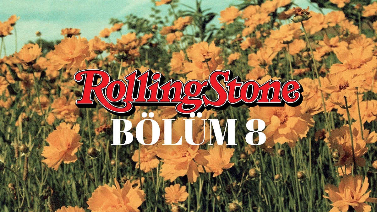 Bölüm 8: Rolling Stone’a Göre Gelmiş Geçmiş En İyi 500 Albüm