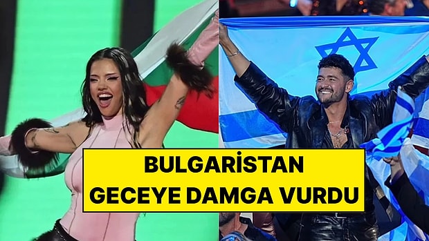 Eurovision 2026 Birincisi Bulgaristan Oldu: İsrail Protestoları Geceye Damga Vurdu