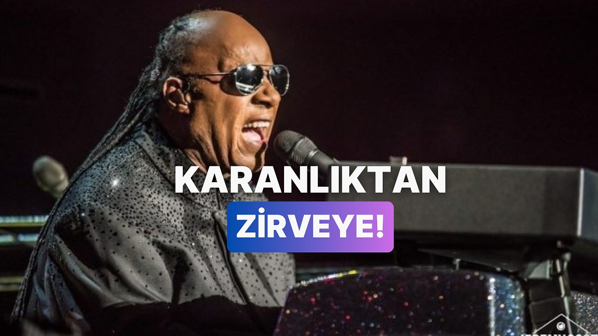Karanlığı Ritimle Aydınlatan Dâhi! Efsanelerde Bu Hafta: Stevie Wonder