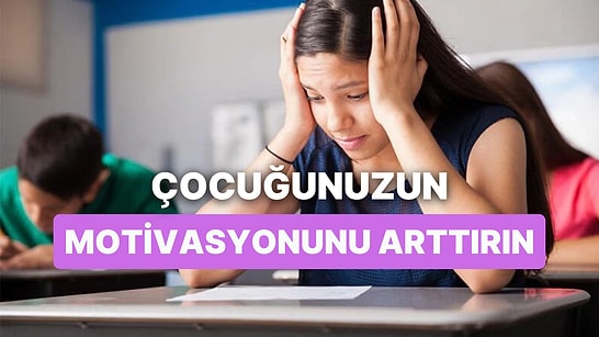 YKS Sürecinde Çocuğunuzun Motivasyonunu Nasıl Arttırabilirsiniz?
