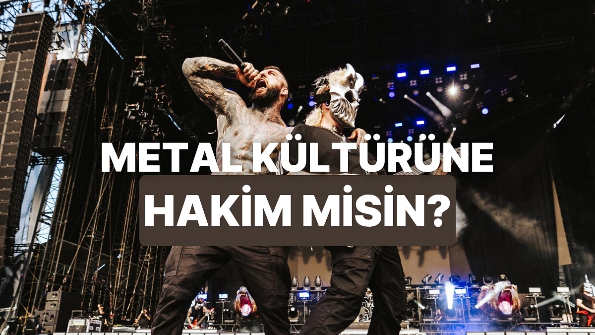 Metal Konser Kültürüne Gerçekten Hakim misin?