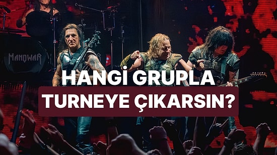 Birlikte Turneye Çıkabileceğin Metal Grubunu Seçiyoruz!