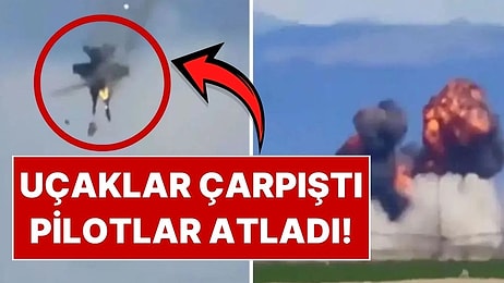 İki Uçak Havada Çarpışıp İnfilak Etti: Pilotlar Kaza Öncesi Uçaktan Atladı!