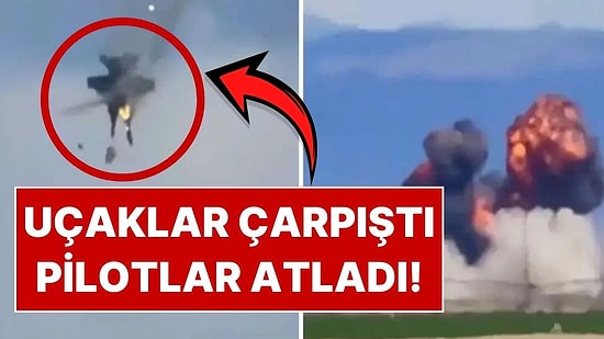 İki Uçak Havada Çarpışıp İnfilak Etti: Pilotlar Kaza Öncesi Uçaktan Atladı!