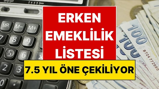 Erken Emekli Olacak Mesleklerin Tam Listesi: SGK'dan Milyonlara 7.5 Yıl Erken Emeklilik Müjdesi!