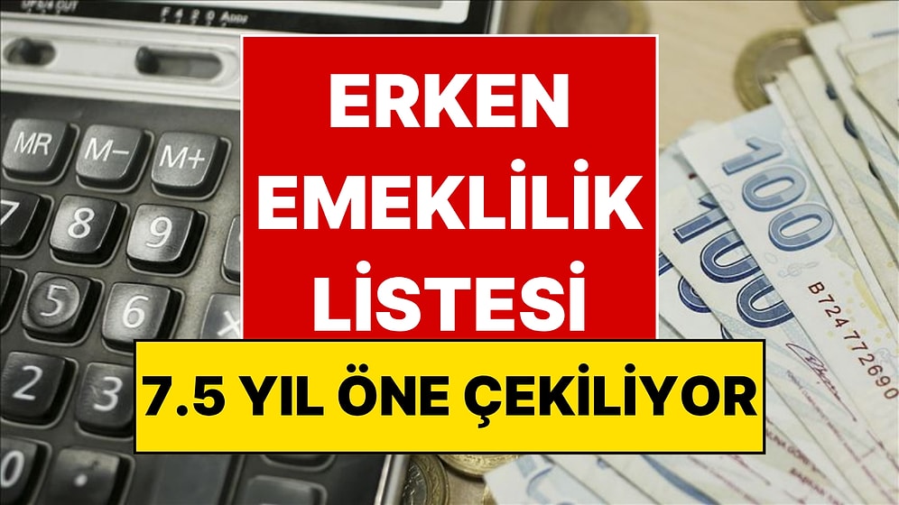 Erken Emekli Olacak Mesleklerin Tam Listesi: SGK'dan Milyonlara 7.5 Yıl Erken Emeklilik Müjdesi!