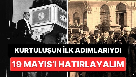 Yolculuk Değil Kurtuluşun İlk Adımıydı: 19 Mayıs 1919 Tarihini Tekrardan Hatırlayalım!