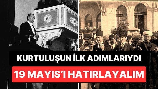 Yolculuk Değil Kurtuluşun İlk Adımıydı: 19 Mayıs 1919 Tarihini Tekrardan Hatırlayalım!